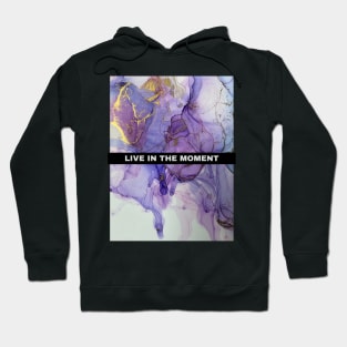 Live in the moment Typographic Positive Hoodie